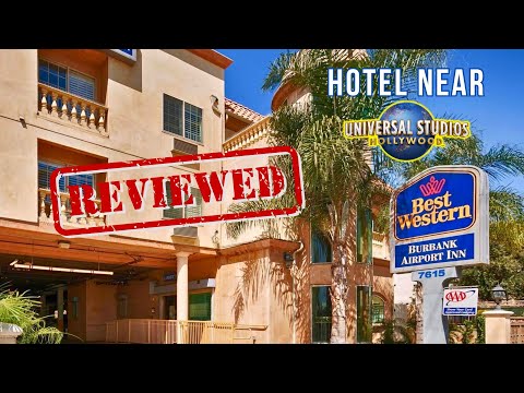 Best Western Burbank Airport Inn | Affordable Hotel Near Universal Studios Hollywood