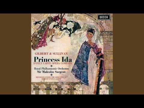 Sullivan: Princess Ida, Act II: No. 9, Minerva – Oh, Goddess Wise