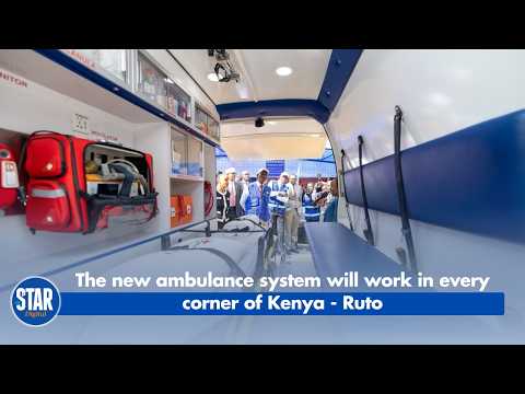 The new ambulance system will work in every corner of Kenya - Ruto
