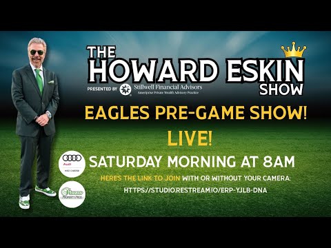 The Howard Eskin Show - #88 - Eagles Pregame Live!