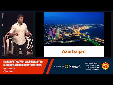 Using React Native + ClojureScript to launch iOS/Android apps to 1M users (Emin Hasanov)