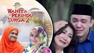 Download lagu Wasiat Duka Dari Ibu - Wanita Perindu Surga 2 Episode 10 mp3