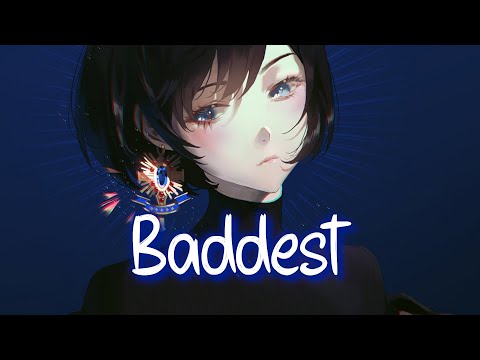 「Nightcore」 Baddest - Myya x Kiki Rowe x Madness ♡ (Lyrics) [Official Premiere]