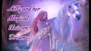 Lilly and her Magical Unicorn Dreams - Children&#39;s Bedtime Story/Meditation