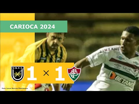 VOLTA REDONDA 1 X 1 FLUMINENSE - CAMPEONATO CARIOCA 2024; VEJA OS GOLS