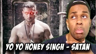 Yo Yo Honey Singh - SATAN - New Hindi Songs 2016 REACTION