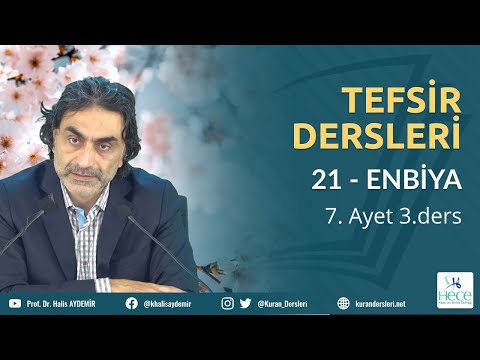 21 - ENBİYA Suresi - 7. Ayet 3. Ders - Tefsir Dersleri - 29.03.2020