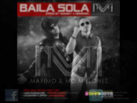 Baila Sola by Maximo y Mo Millones (Produced by Manny Lopez & Nemesis)