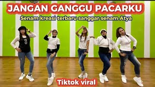 Download lagu JANGAN GANGGU PACARKU // Tiktok viral // Senam kreasi By @sanggarsenamatya8917 mp3