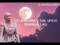 Siti Nordiana - Tak Upaya Menangis Lagi | Lirik