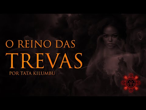 O REINO DAS TREVAS | SÉRIE REINOS DA QUIMBANDA NÀGÔ