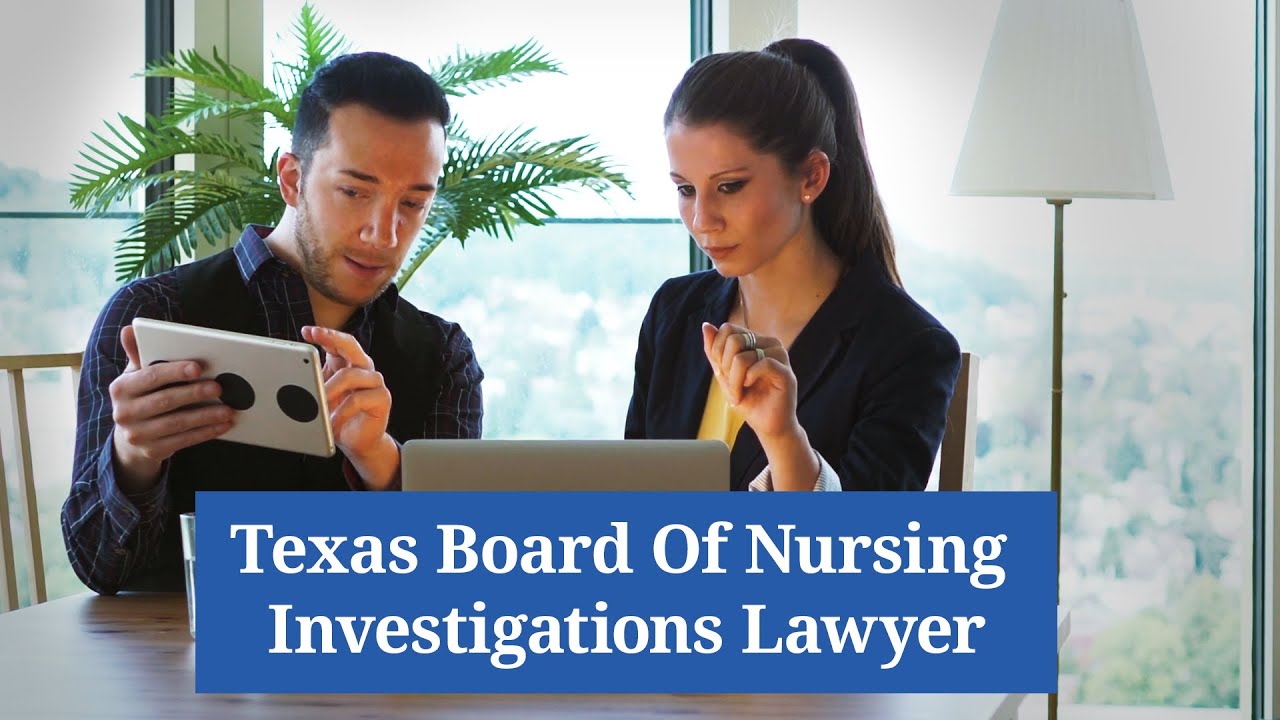 Texas Board of Nursing Investigations Lawyers