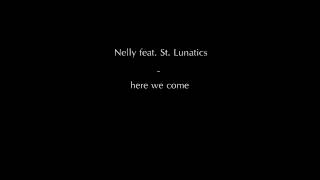 St. Lunatics - Here We Come