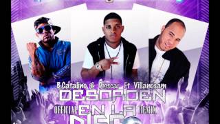 Desorden En La Disco - B.Catalino & Dioscar Ft Villanosam (Original) | DALE ME GUSTA