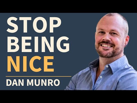 Breaking Free from Nice Guy Syndrome: The Power of Radical Honesty - Dan Munro