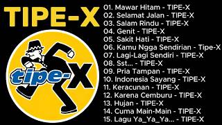 Download lagu Lagu-Lagu Terbaik Tipe - X  / Lagu Hits Pilihan Terbaik & Nostalgia – Mawar Hitam, Selamat Jalan mp3