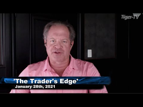 January 28th, The Trader's Edge with Steve Rhodes on TFNN - 2021
