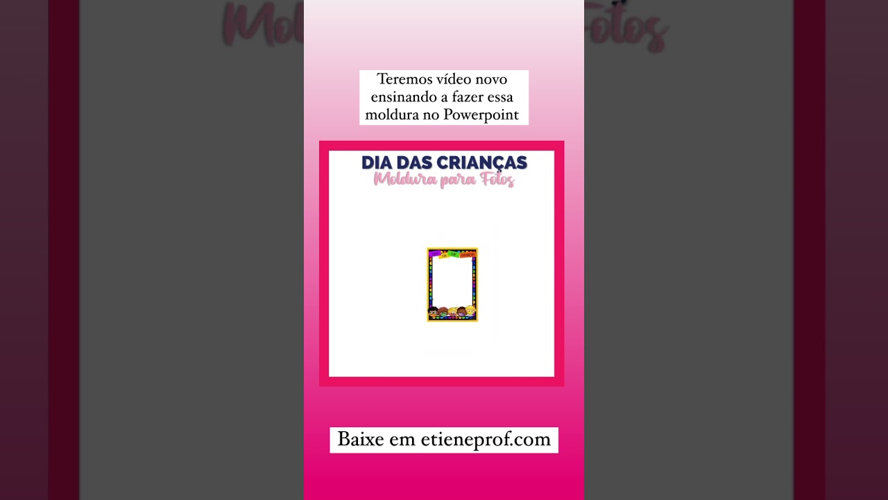 Dia das crianças- moldura para fotos feita no Powerpoint #shorts #diadascrianças