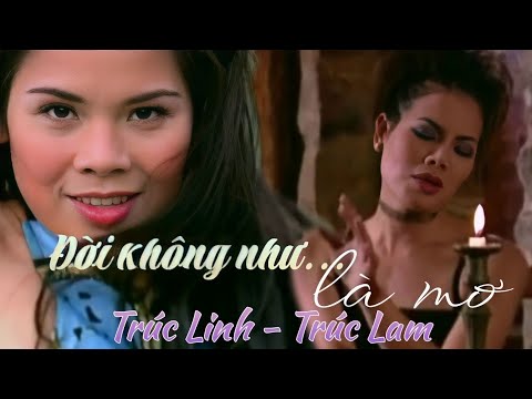 Đời không như là mơ Sheet - Trúc Lam