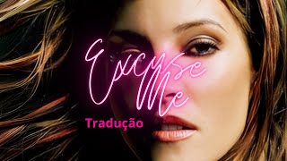 Lisa Marie Presley - Excuse Me (Tradução).