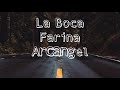 La Boca - Farina, Arcangel (LETRA) HD La Boca - Farina, Arcangel (LETRA) HD