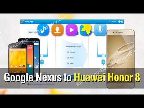 How to Copy All Data from Google Nexus Phone to Honor 8 In One Click