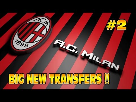 FIFA 14 AC Milan Career #2 BIG TRANSFERS!! LIVE TRANSFER WINDOW