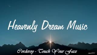 Corderoy - Touch Your Face