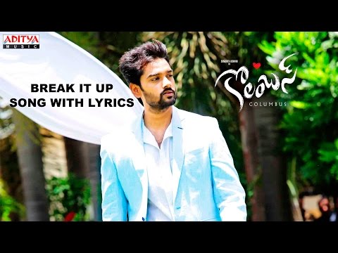 Break It Up -  Columbus Songs With Lyrics -  Sumanth Aswin, Seerat Kapoor