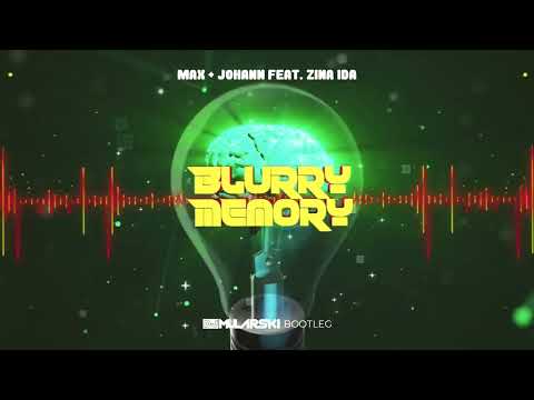 Max + Johann feat. Zina Ida - Blurry Memory (Mularski Bootleg)