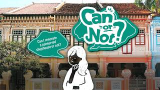 Can or Not: Renovating a Conserved Shophouse