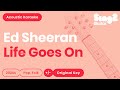 Life Goes On Karaoke | Ed Sheeran (Acoustic Karaoke)