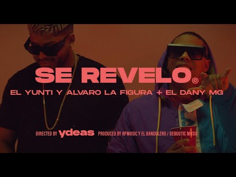 Alvaro La Figura & El Yunti & El Dany MG - Se Revelo (Video Oficial)
