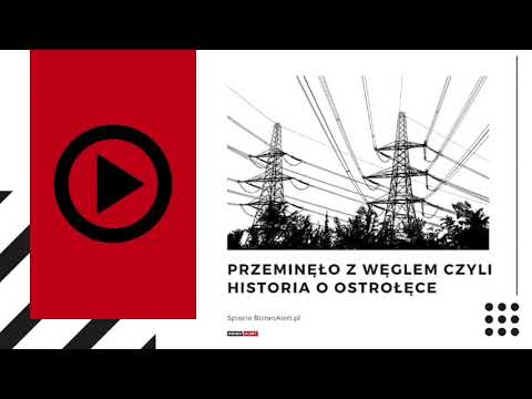 Przeminęło z węglem, czyli historia o Ostrołęce. Spięcie. S.1 Odc. 13