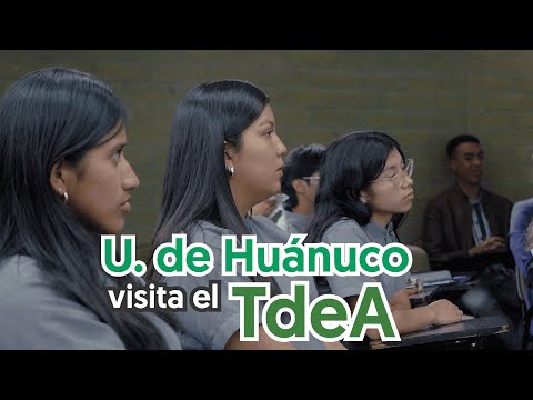 Universidad de Huánuco visita el TdeA