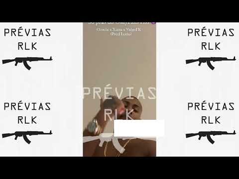 PRÉVIA MELHOR QUALIDADE EXCLUSIVA - OROCHI X VULGO FK X XAMÃ