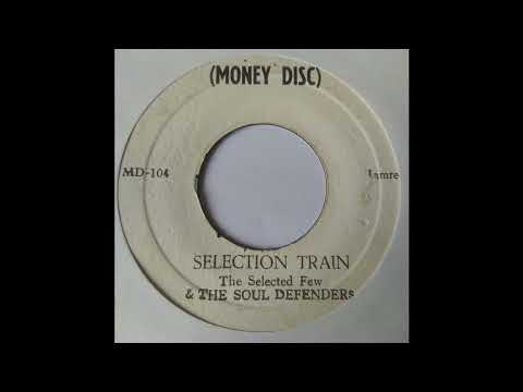 Selected Few & Soul Defenders - Selection Train - Money Disc 7inch 1971