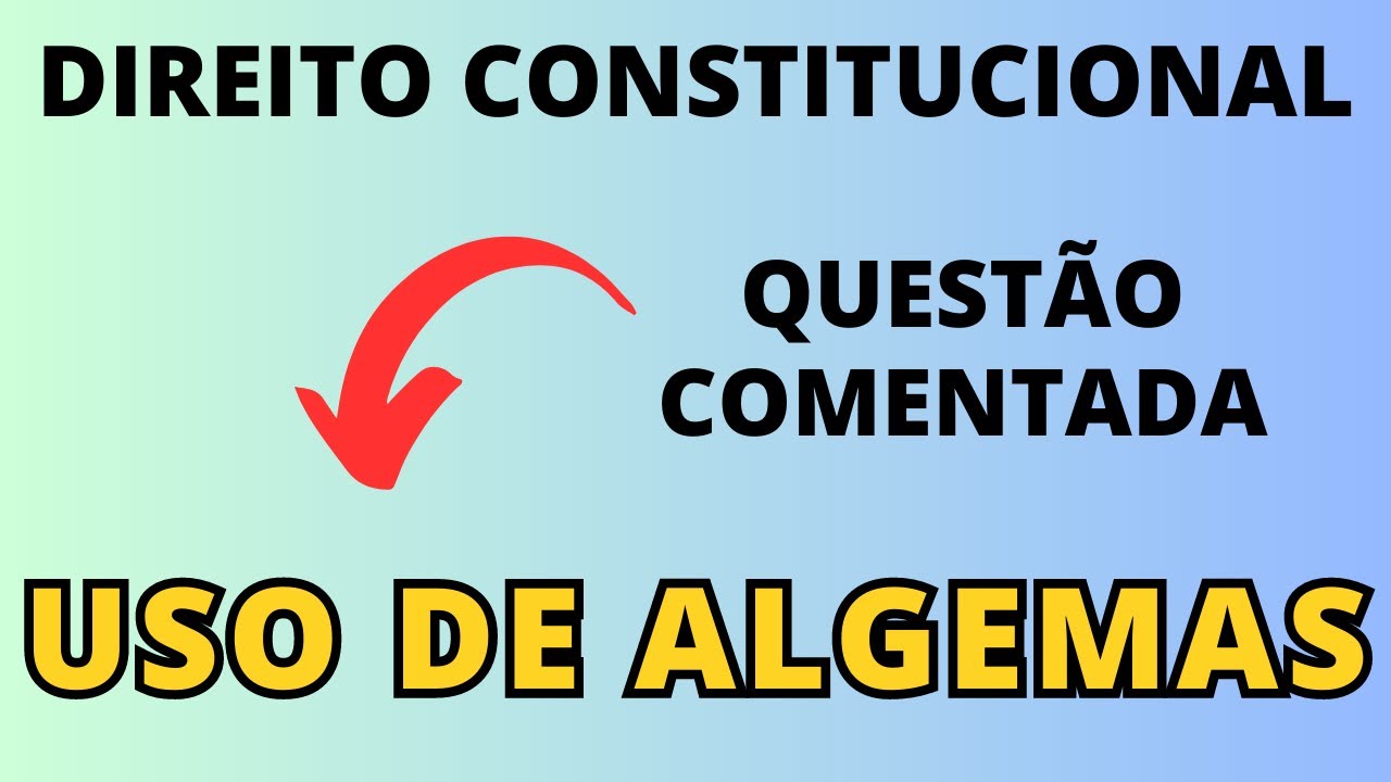 Direito Constitucional para Concurso Público - Uso de Algemas | Banca CESPE / CEBRASPE