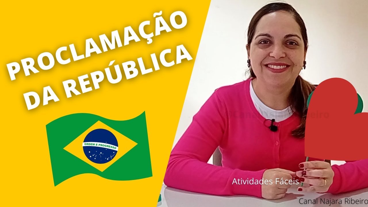 Proclamation of the Republic - Early Childhood Education - Najara Ribeiro