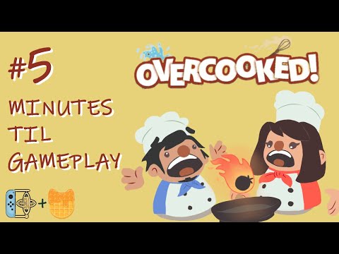 #5-ish Minutes Til Gameplay | Original Overcooked! Co-Op Duos | GyroWaffle