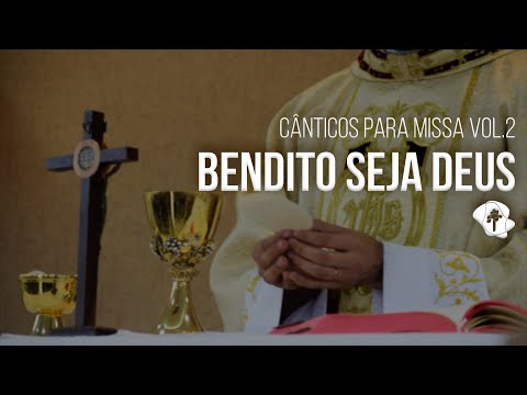 Bendito Seja Deus ( Cânticos Para Missa Vol. 2) - Comunidade Recado