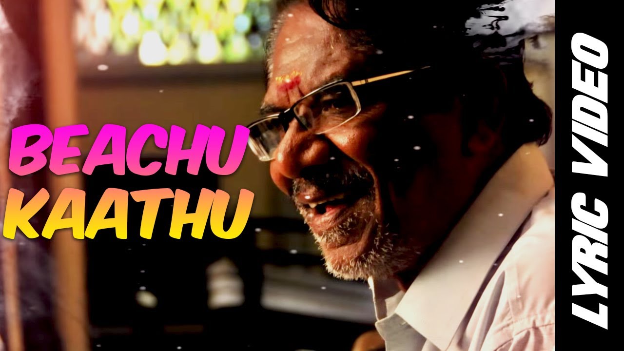 Beachu Kaathu Lyrics  | Kurangu Bommai | Bharathiraja, Delna Davis, Elango Kumaravel, Ganja Karuppu, Vidharth