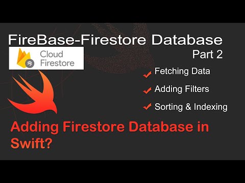 Firebase Firestore Database (Query, Filter and Indexing) in Swift - Part 2