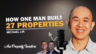 🏘 How One Man Built 27 Properties - Michael Lin 🤝 - 08/10/25 - AUS Prop - Jef Miles & Joe Tucker