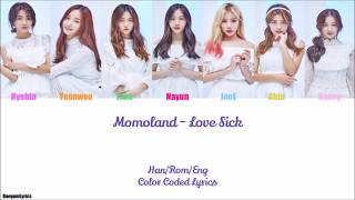 [Request] Momoland - Love Sick Color Coded Lyrics [Han/Rom/Eng]
