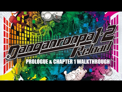 Danganronpa 1.2 Reload (PS4) Trigger Happy Havoc Prologue & Chapter 1 Walkthrough