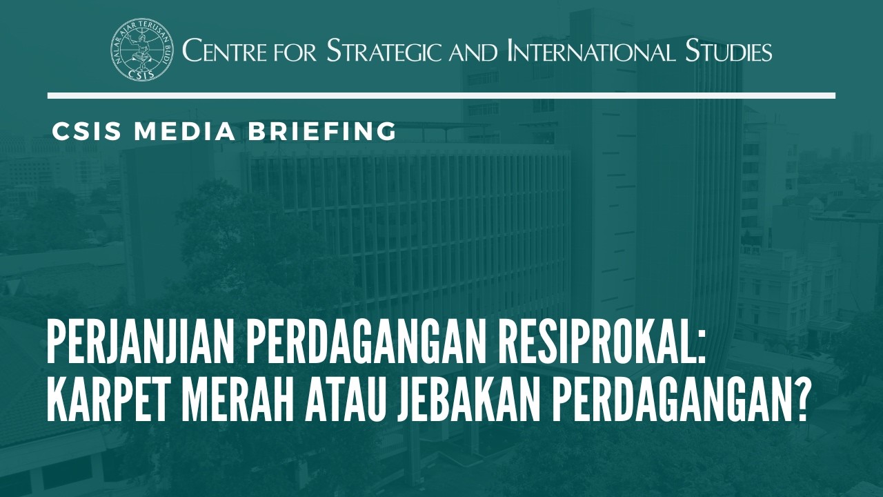 Perjanjian Perdagangan Resiprokal: Karpet Merah atau Jebakan Perdagangan?