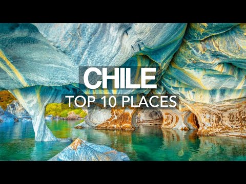 10 Best Places to Visit in Chile – Travel Video