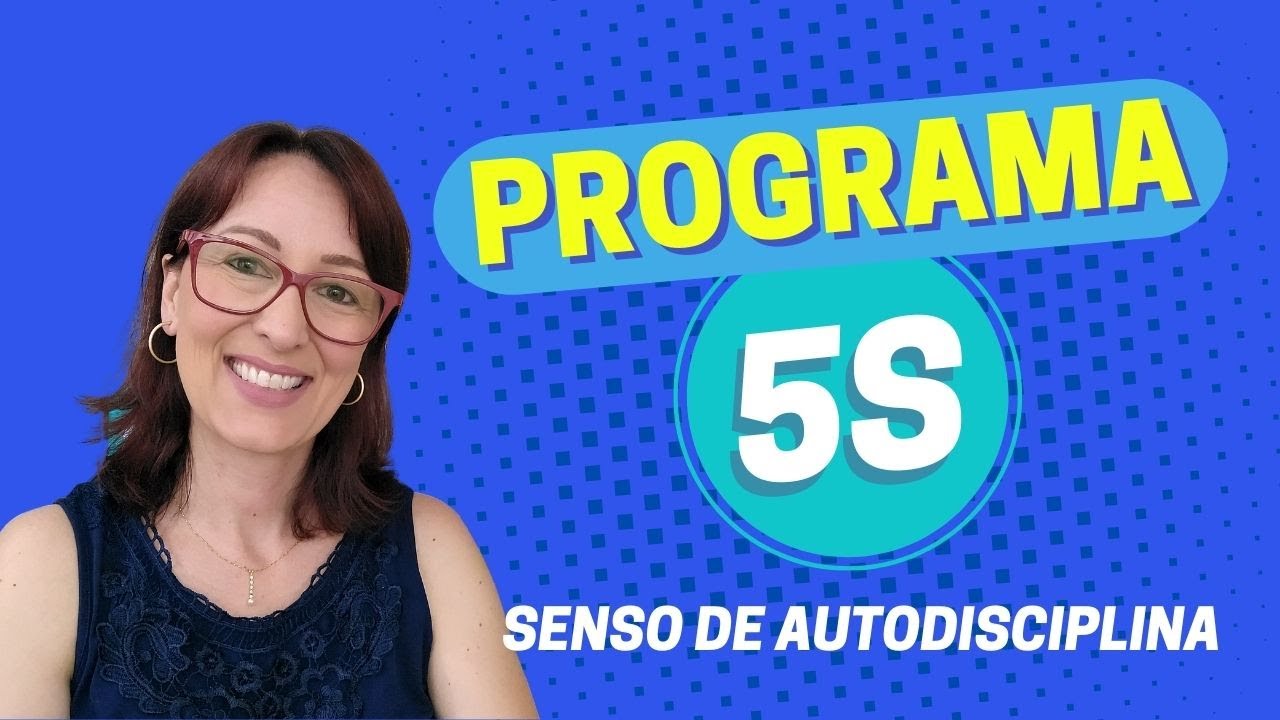 Programa 5S - Senso de Autodisciplina | EP. 0079