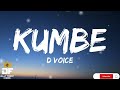 D VOICE KUMBE Lyrics